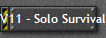V11 - Solo Survival